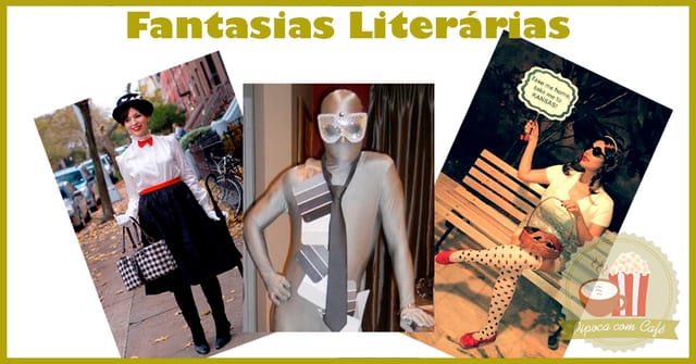 Fantasias Literárias: Confira as Mais Legais