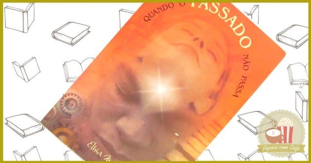 romances espiritas, livros espiritas, lista de livros espiritas, lista livros espiritas, blog literario, pipocacomcafe