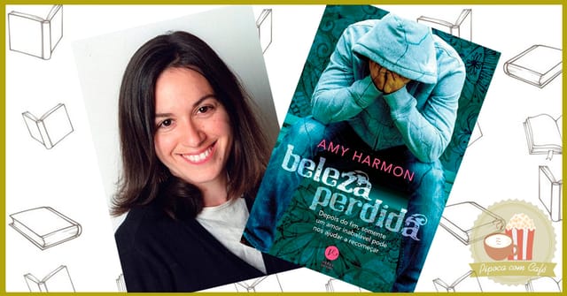 Beleza Perdida – Amy Harmon | Resenha do Livro