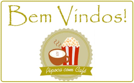Bem Vindo ao Pipoca com Café