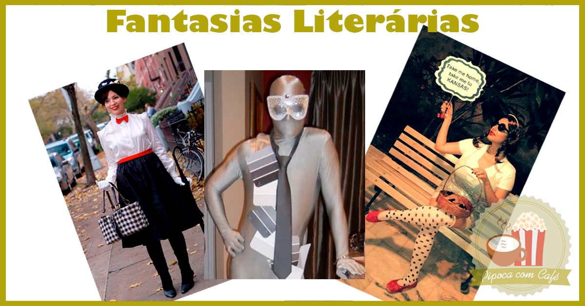 Fantasias Literárias: Confira as Mais Legais