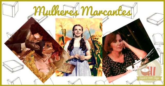 Mulheres Marcantes dos Livros | Listas