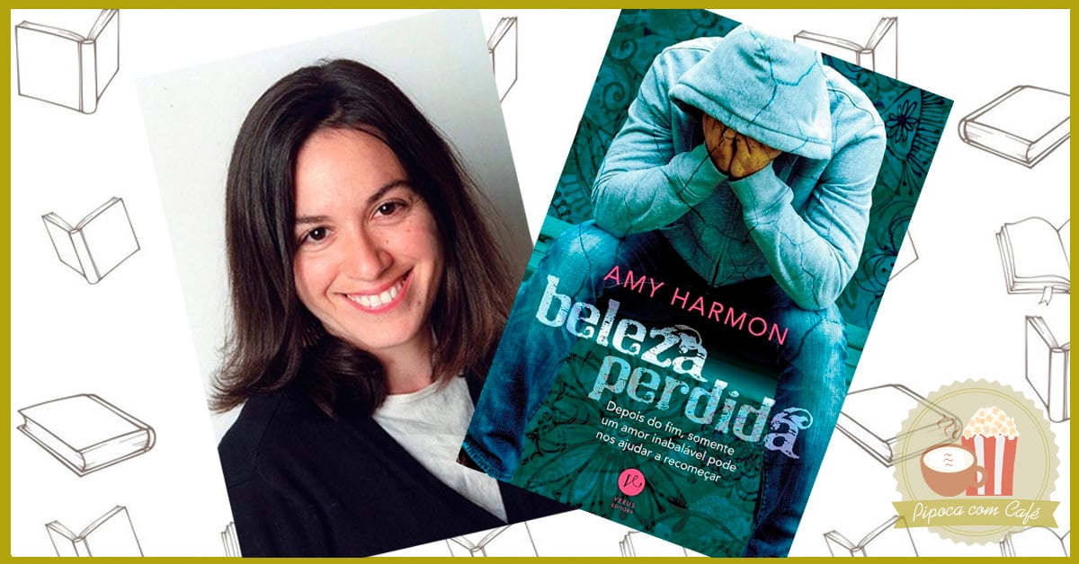 Beleza Perdida – Amy Harmon | Resenha do Livro