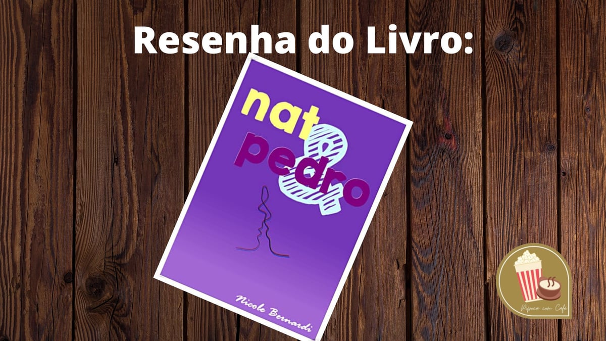 Que tal conhecer Nat e Pedro?